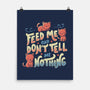 Feed Me and Don't Tell Me Nothing-none matte poster-tobefonseca