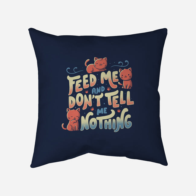 Feed Me and Don't Tell Me Nothing-none removable cover throw pillow-tobefonseca