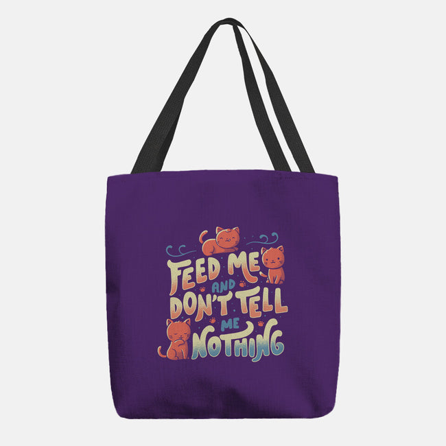 Feed Me and Don't Tell Me Nothing-none basic tote-tobefonseca