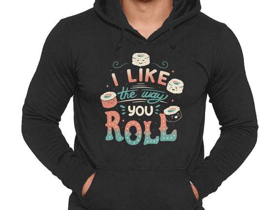 I Like The Way You Roll