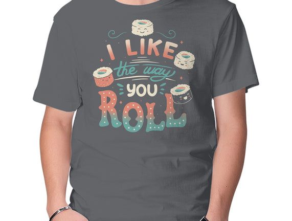 I Like The Way You Roll