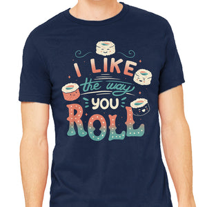 I Like The Way You Roll