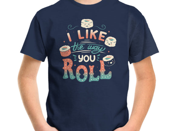 I Like The Way You Roll