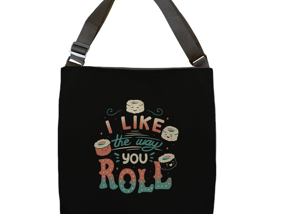 I Like The Way You Roll