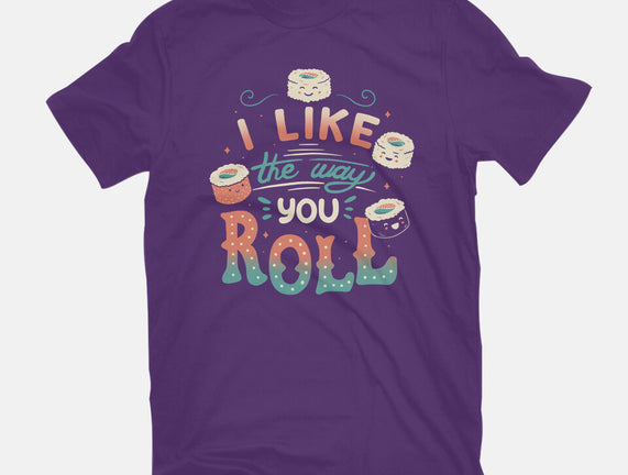 I Like The Way You Roll