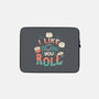 I Like The Way You Roll-none zippered laptop sleeve-tobefonseca