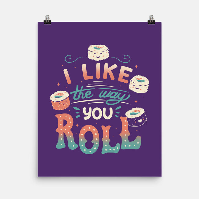I Like The Way You Roll-none matte poster-tobefonseca