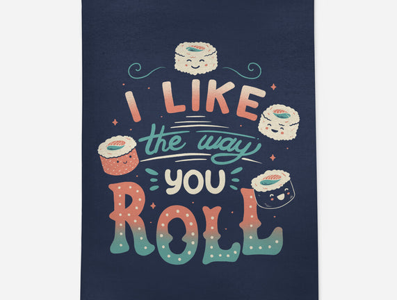 I Like The Way You Roll