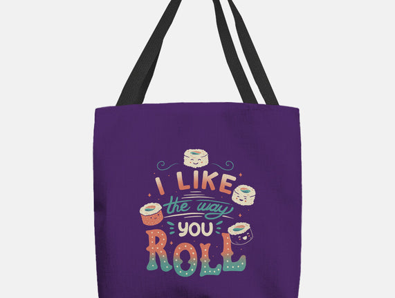 I Like The Way You Roll