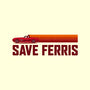 Save Ferris-none matte poster-The Brothers Co.