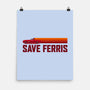 Save Ferris-none matte poster-The Brothers Co.
