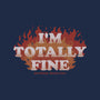 I'm Totally Fine-iphone snap phone case-eduely