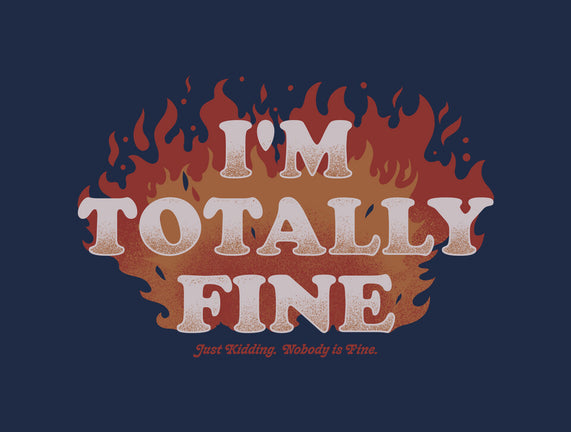 I'm Totally Fine