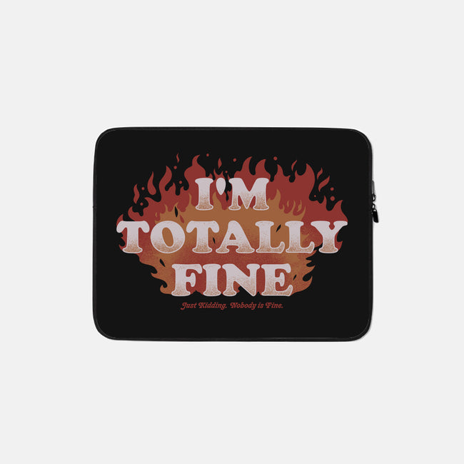 I'm Totally Fine-none zippered laptop sleeve-eduely