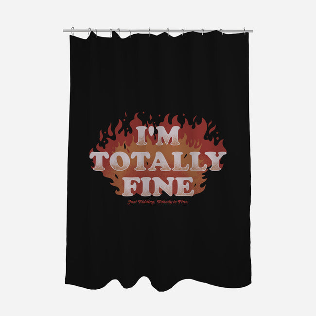 I'm Totally Fine-none polyester shower curtain-eduely