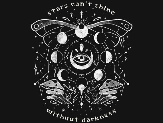 Stars Can't Shine Without Darkness