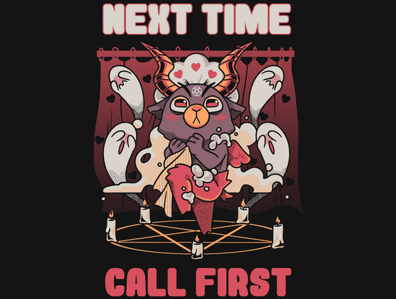 Next Time Call First