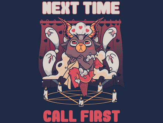 Next Time Call First