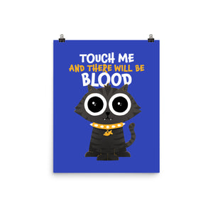 Touch Me And There Will Be Blood