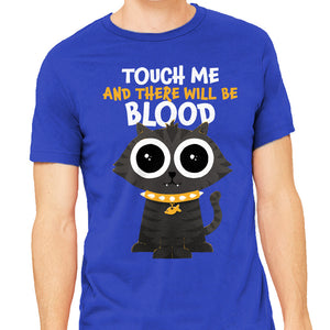 Touch Me And There Will Be Blood