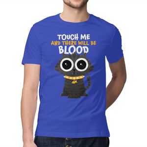 Touch Me And There Will Be Blood