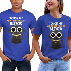 Touch Me And There Will Be Blood