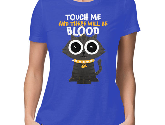 Touch Me And There Will Be Blood