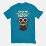 Touch Me And There Will Be Blood-unisex basic tee-zawitees
