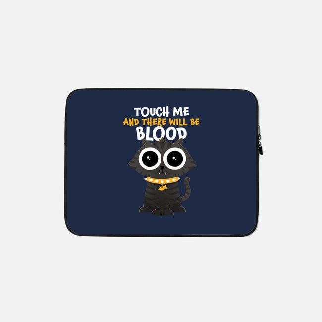 Touch Me And There Will Be Blood-none zippered laptop sleeve-zawitees