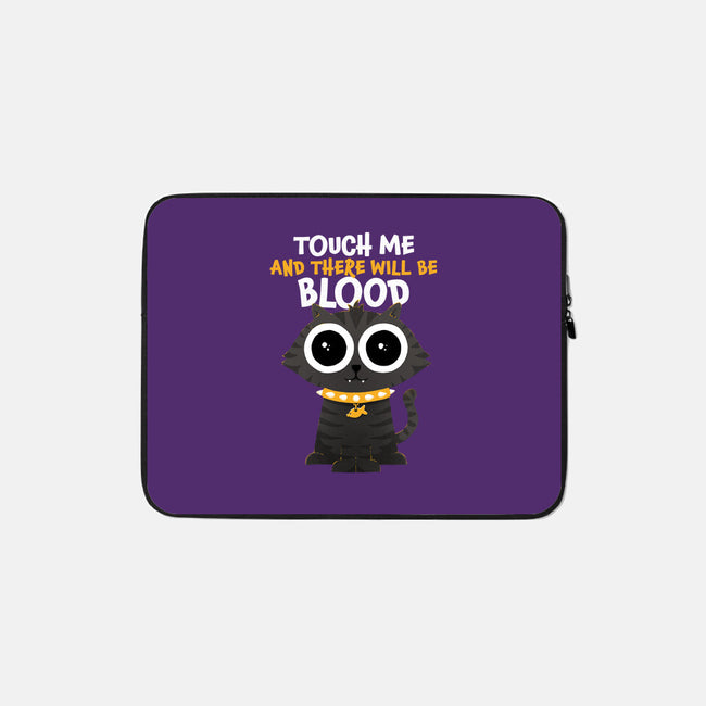 Touch Me And There Will Be Blood-none zippered laptop sleeve-zawitees