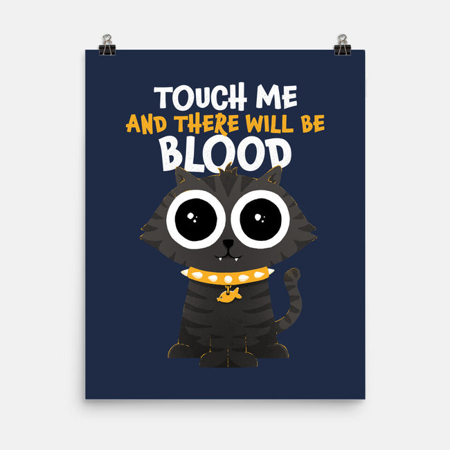 Touch Me And There Will Be Blood-none matte poster-zawitees