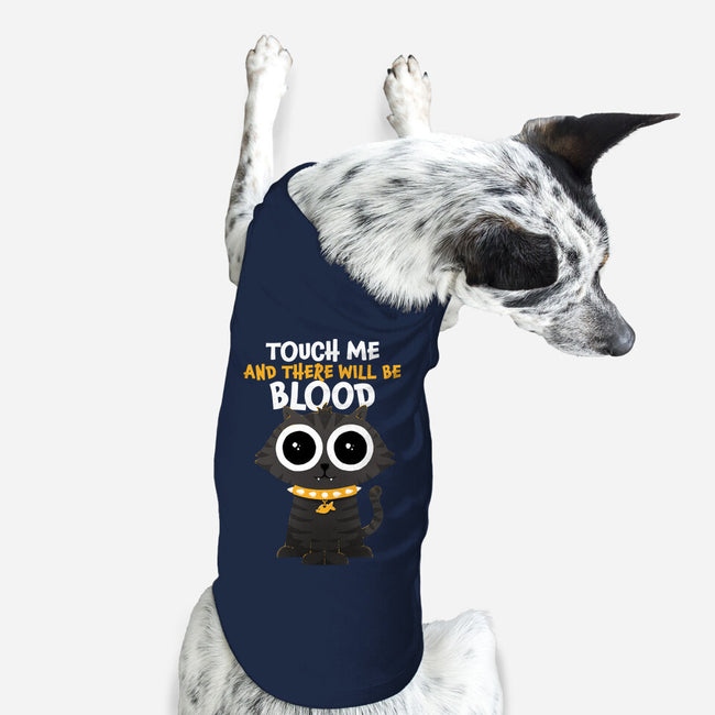 Touch Me And There Will Be Blood-dog basic pet tank-zawitees