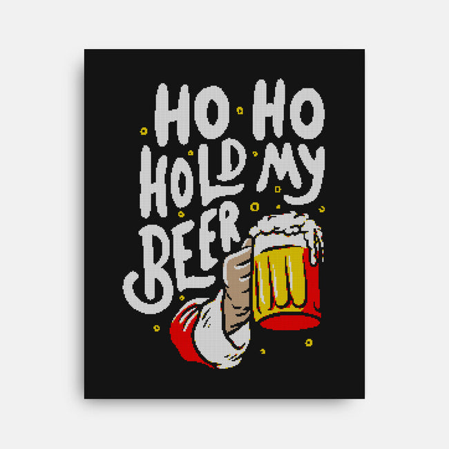 Ho Ho Hold My Beer-none stretched canvas-eduely