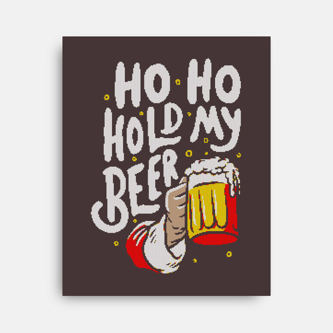 Ho Ho Hold My Beer-none stretched canvas-eduely