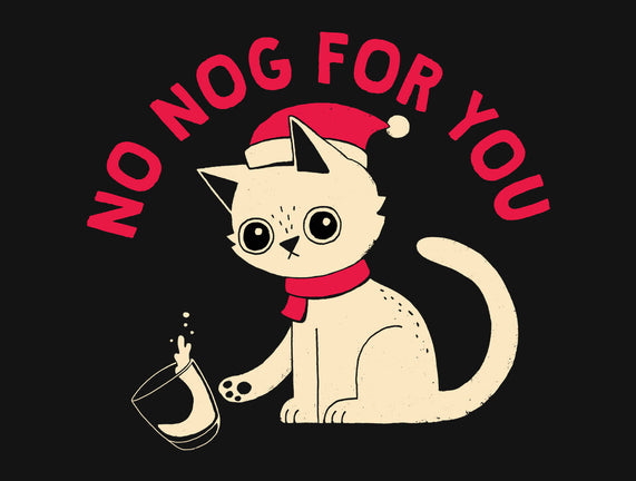 No Nog For You