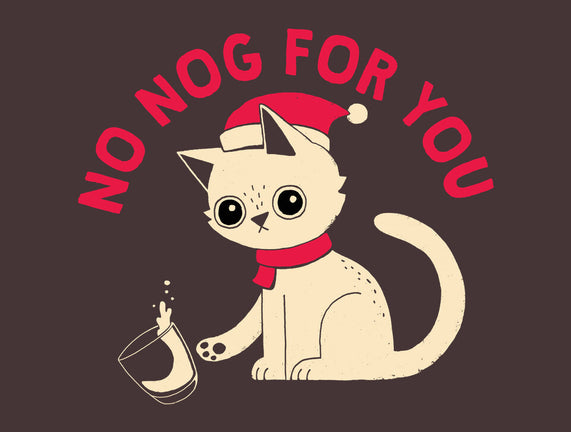 No Nog For You