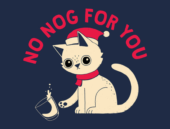 No Nog For You