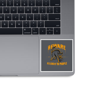 Beware! Allergic To People