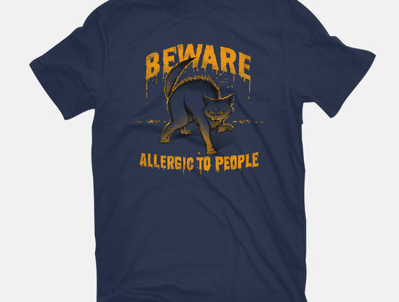 Beware! Allergic To People