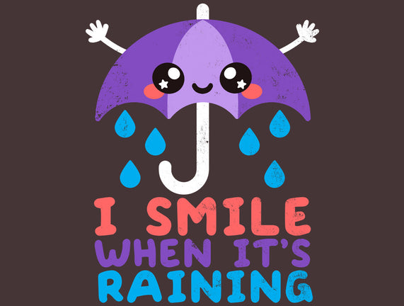 I Smile When It's Raining