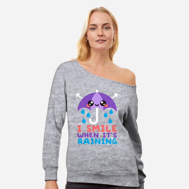 I Smile When It's Raining-womens off shoulder sweatshirt-NemiMakeit