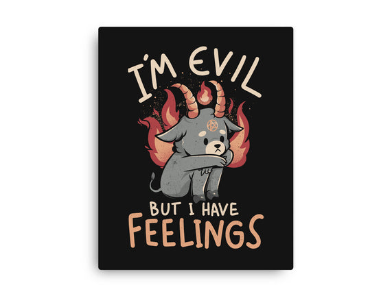 I'm Evil But I Have Feelings