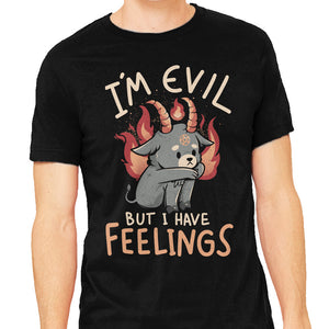 I'm Evil But I Have Feelings