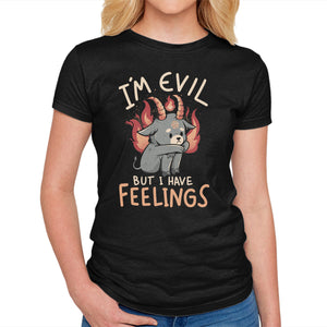 I'm Evil But I Have Feelings