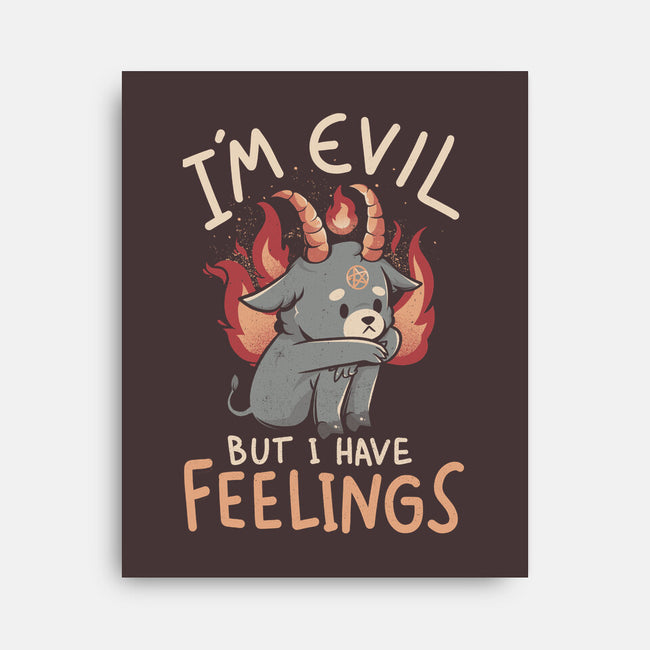 I'm Evil But I Have Feelings-none stretched canvas-eduely