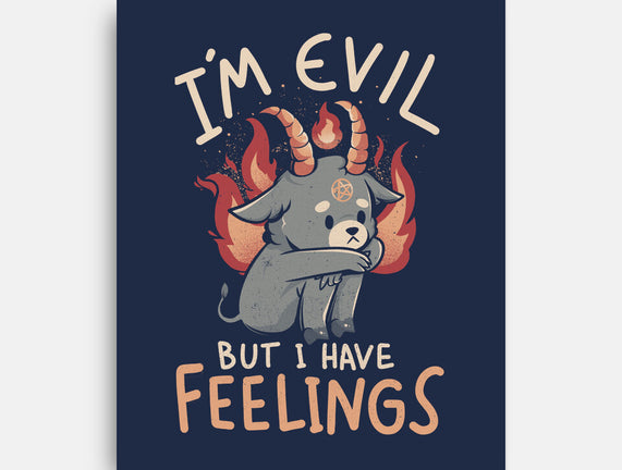 I'm Evil But I Have Feelings