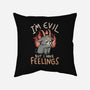 I'm Evil But I Have Feelings-none removable cover w insert throw pillow-eduely
