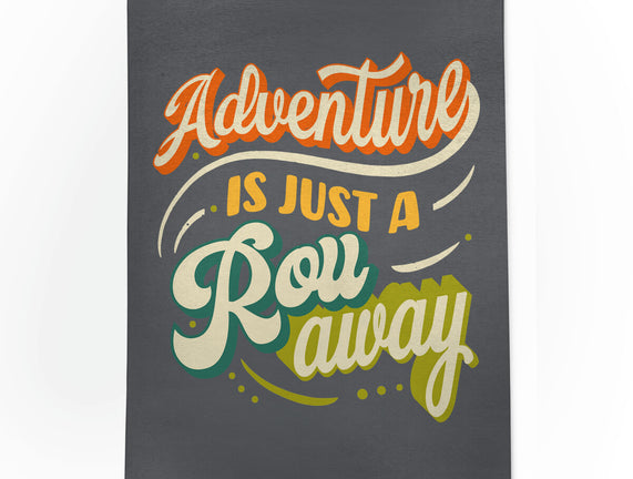 Adventure Is Just A Roll Away