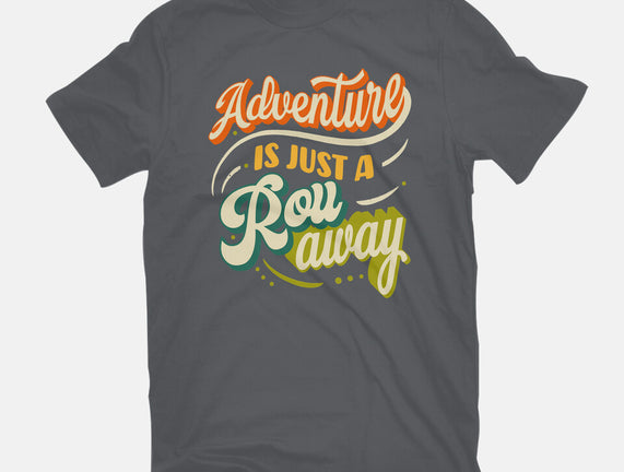 Adventure Is Just A Roll Away