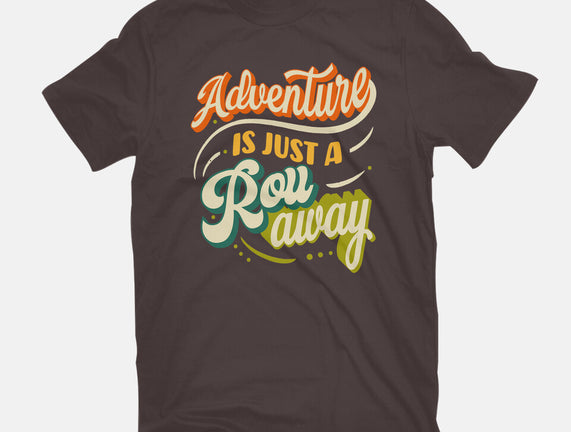 Adventure Is Just A Roll Away